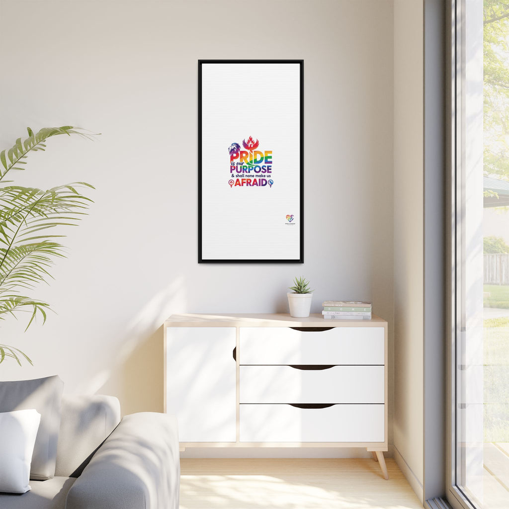Pride Is Our Purpose™ & Shall None Make Us Afraid™ Premium Matte Canvas