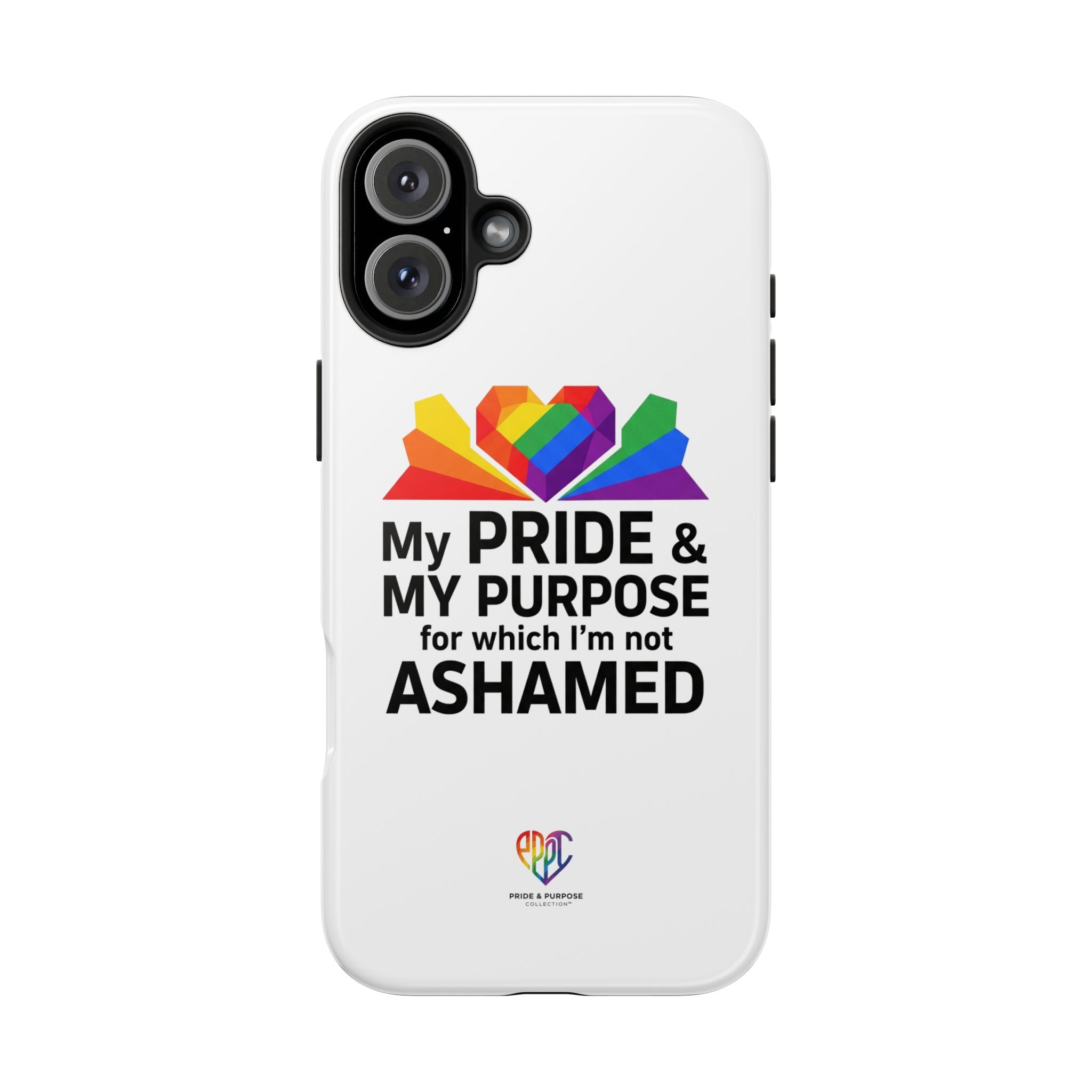 My Pride & My Purpose™ Premium Tough Phone Case | LGBTQ+ Pride