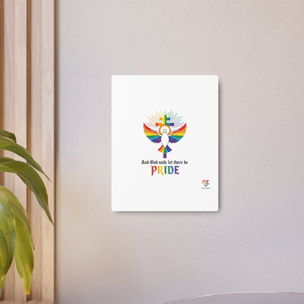 And God Said; Let There Be Pride™ Premium Metal Wall Sign
