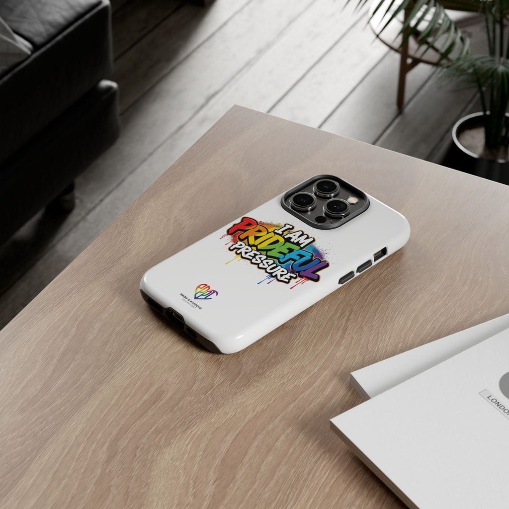 I Am Prideful Pressure™ Premium Tough Phone Case | LGBTQ+ Pride