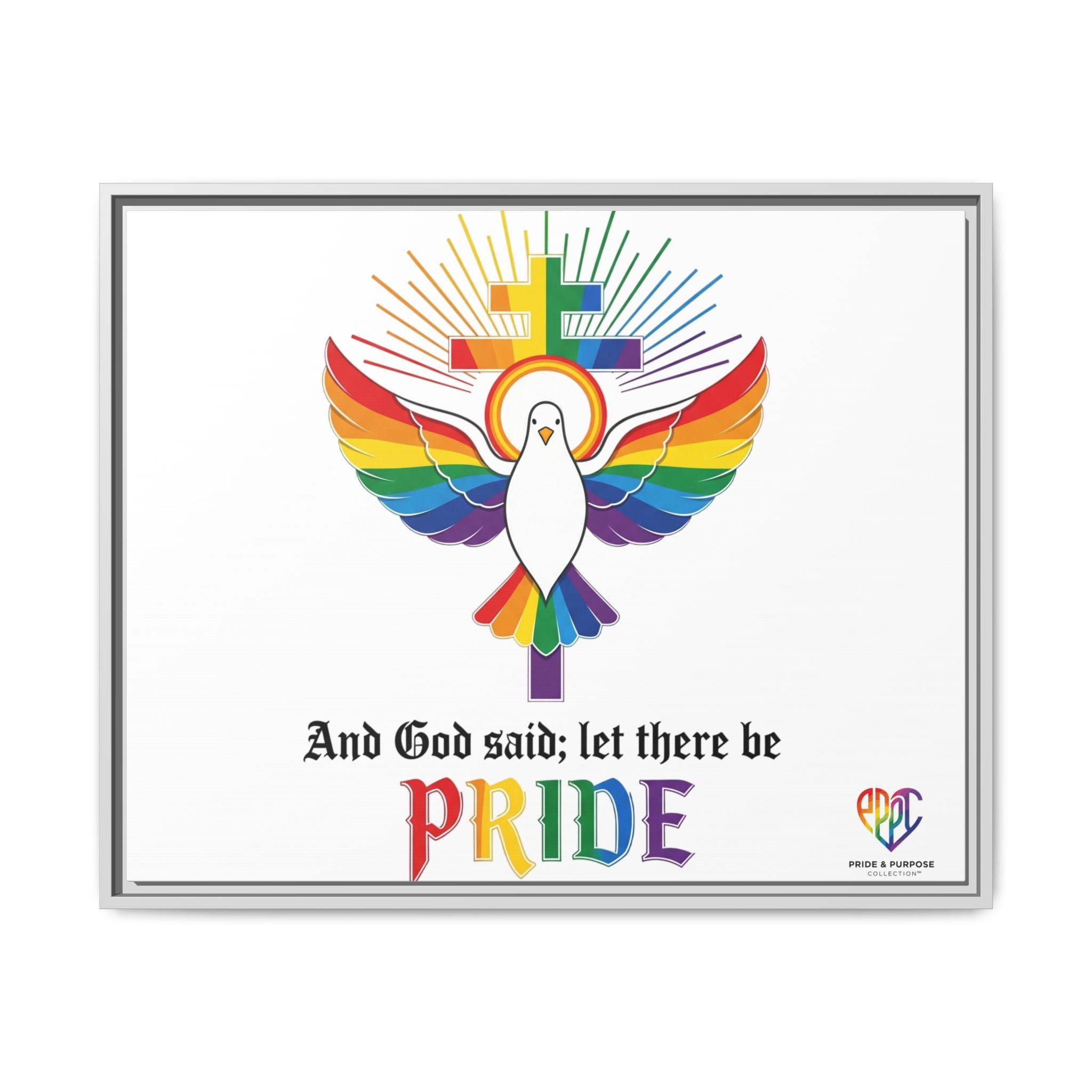 And God Said; Let There Be Pride™ Framed Matte Canvas