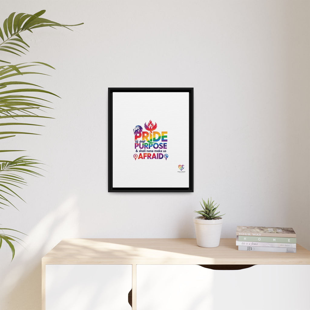 Pride Is Our Purpose™ & Shall None Make Us Afraid™ Premium Matte Canvas