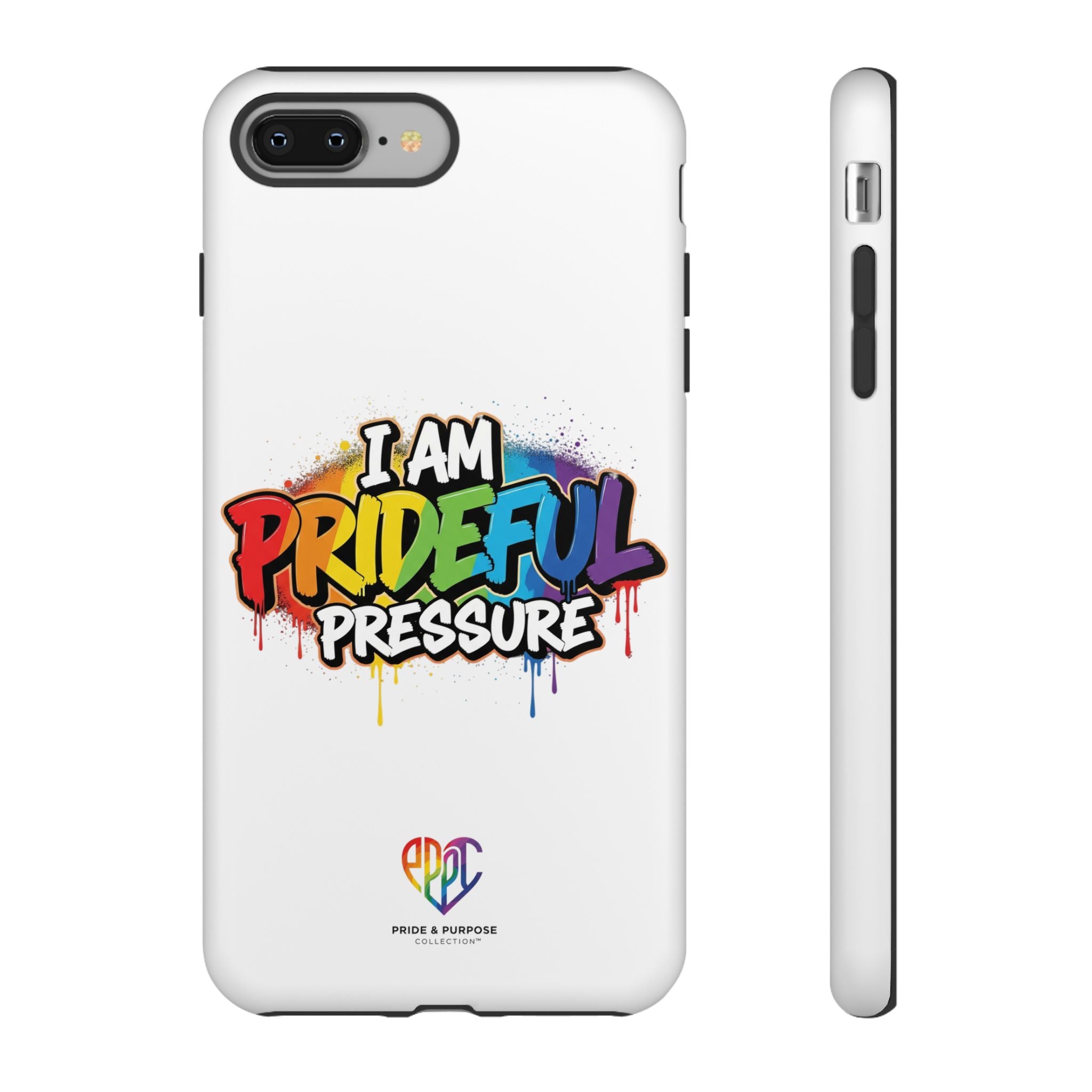 I Am Prideful Pressure™ Premium Tough Phone Case | LGBTQ+ Pride