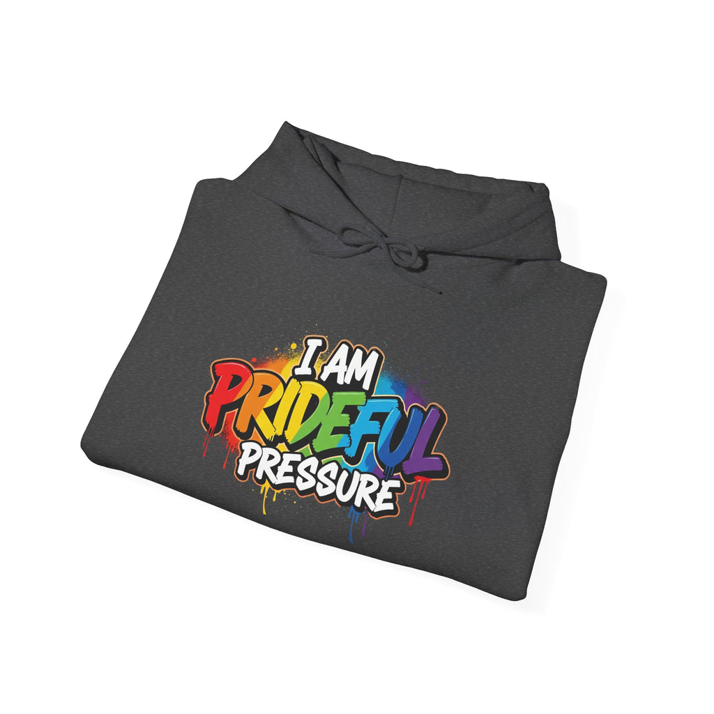 I Am Prideful Pressure™ Premium Unisex Hoodie | LGBTQ+ Pride Affirmation