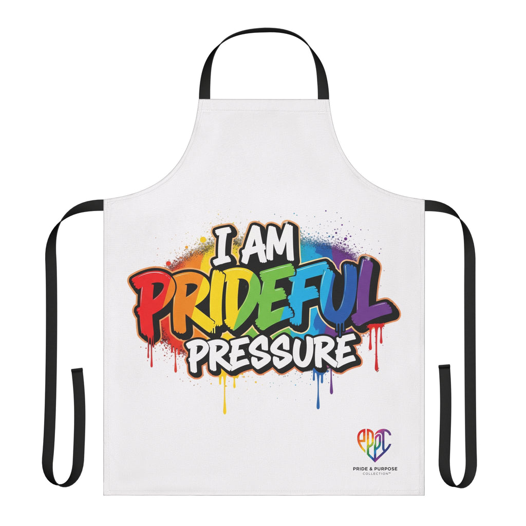 I Am Prideful Pressure™ Premium Apron | LGBTQ+ Pride Affirmation