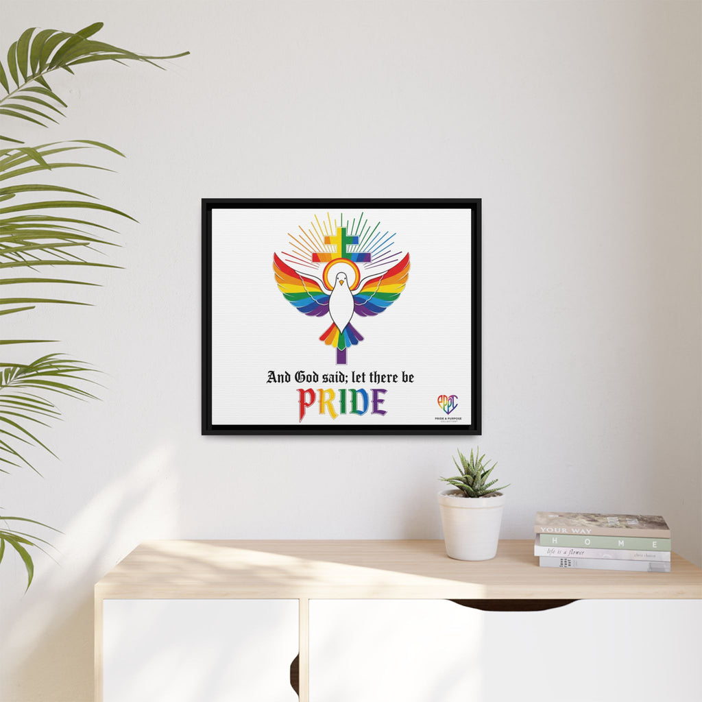 And God Said; Let There Be Pride™ Framed Matte Canvas