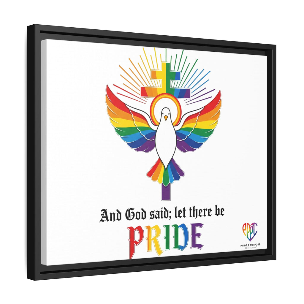 And God Said; Let There Be Pride™ Framed Matte Canvas