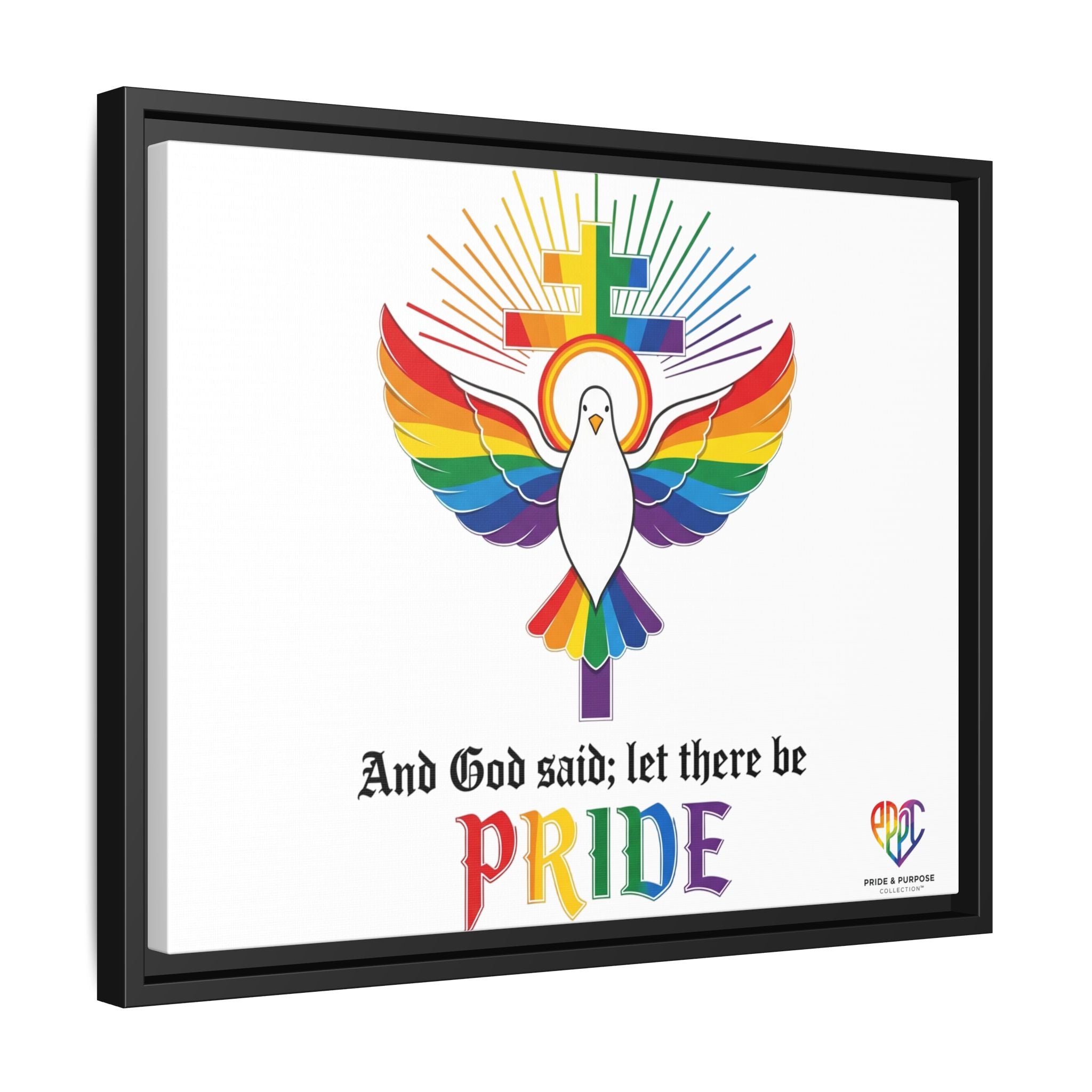 And God Said; Let There Be Pride™ Framed Matte Canvas