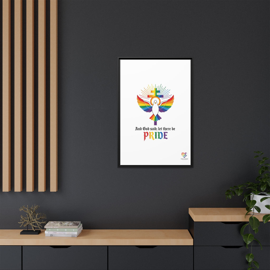 And God Said; Let There Be Pride™ Framed Matte Canvas