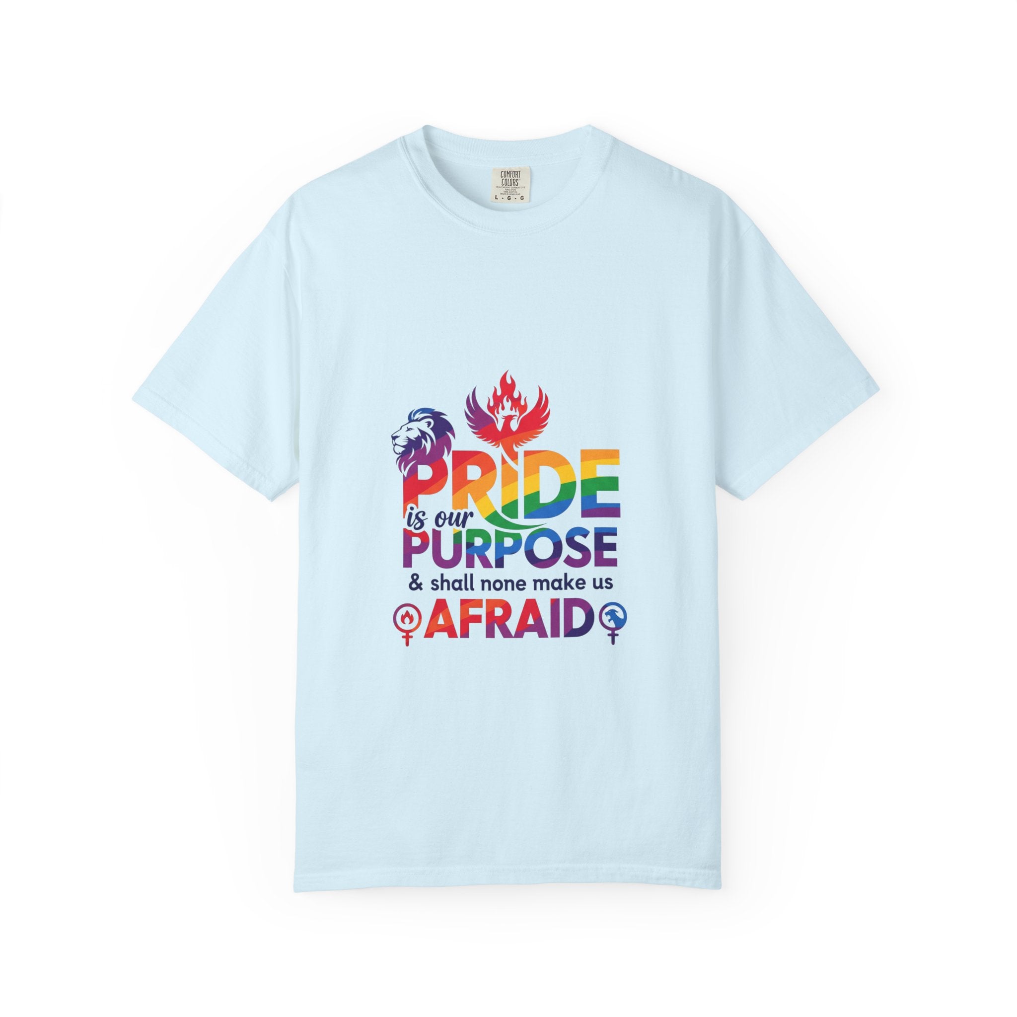 Pride Is Our Purpose™ & Shall None Make Us Afraid™ Premium Unisex T-Shirt