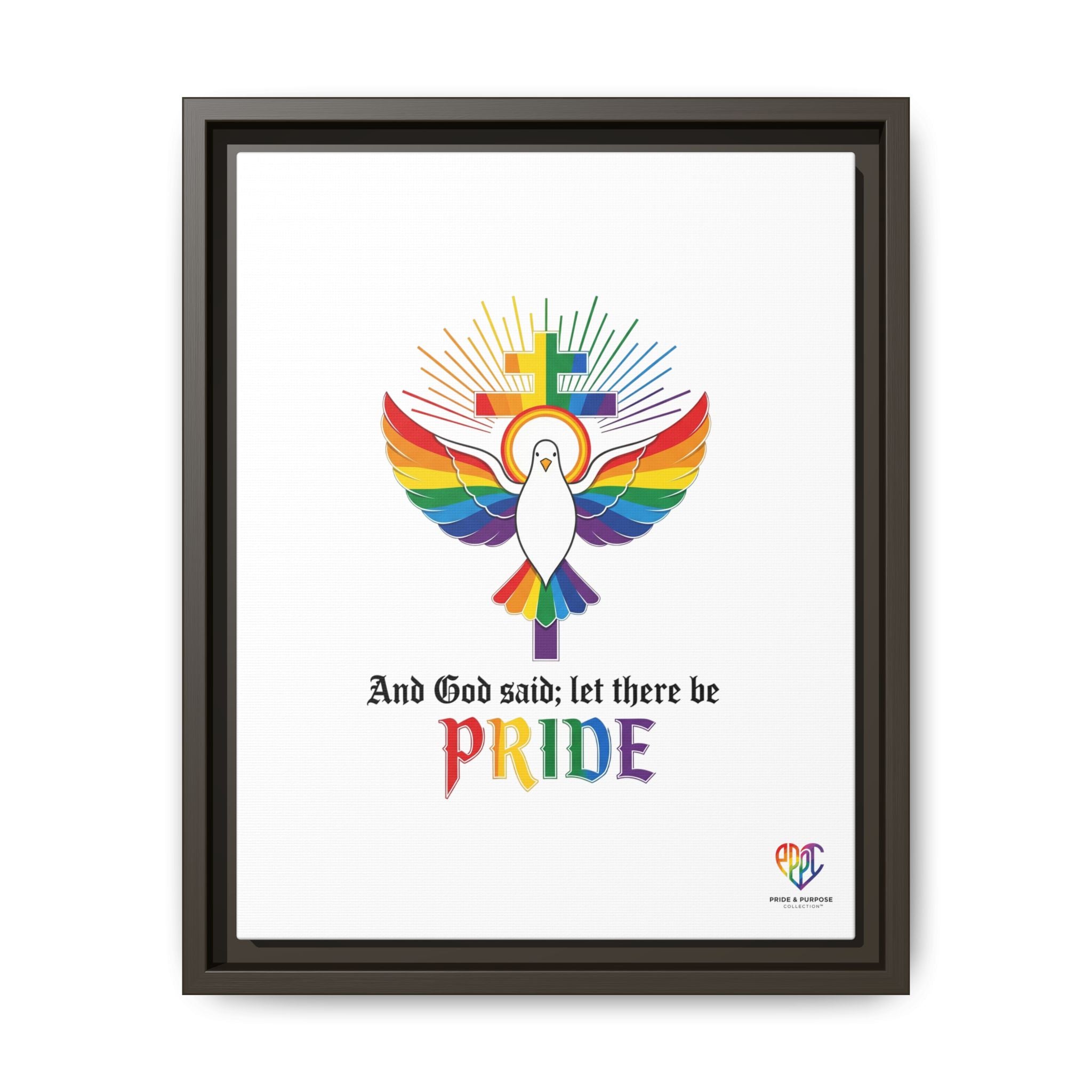 And God Said; Let There Be Pride™ Framed Matte Canvas