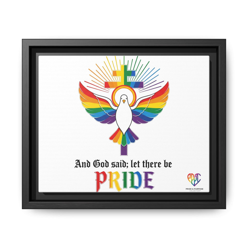And God Said; Let There Be Pride™ Framed Matte Canvas