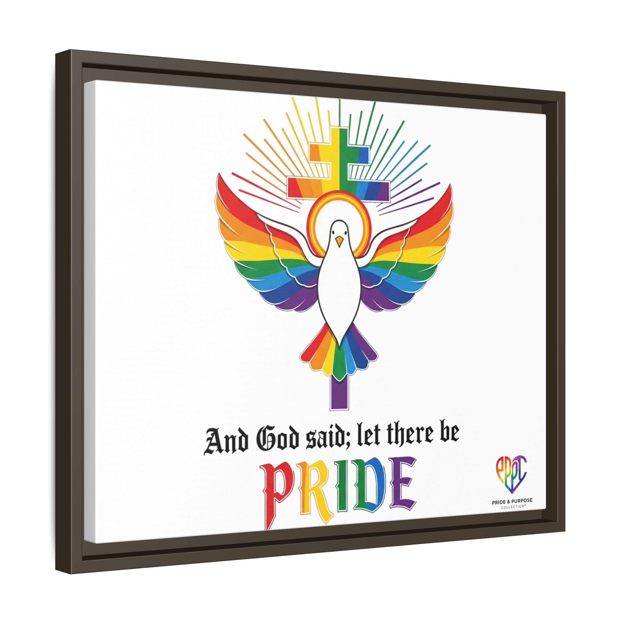 And God Said; Let There Be Pride™ Framed Matte Canvas