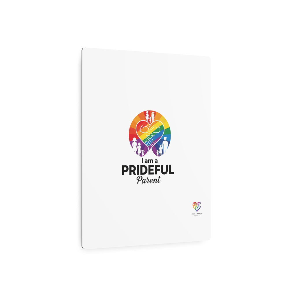 I Am a Prideful Parent™ Premium Metal Wall Sign